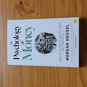 Morgan Housel The Psychology of Money: Timeless lessons on wealth, greed...